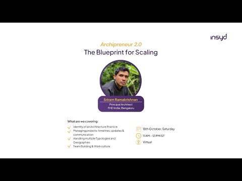 How to scale your Architecture Firm | Session on Scaling up | Ar  Sriram   with Insyd