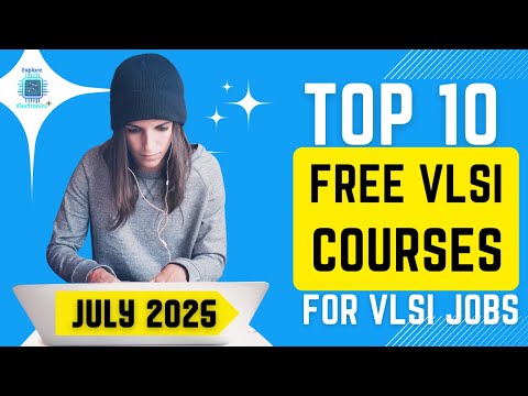 Free VLSI Courses in July 2025 | Learn VLSI Concepts here FREE