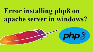 Install php8 on apache server in windows10 | Error Rectified