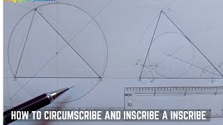 circumscribing and inscribing a circle in a triangle