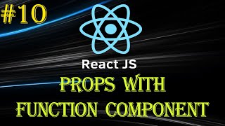React Tutorial #10 | Props in React | Props with Function Compo | Beginner to Advance Series