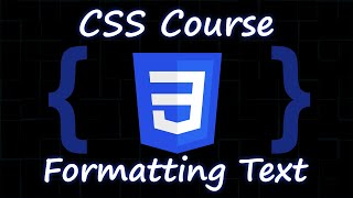 Formatting Text with CSS - Everything you need to know! - CSS Tutorial 12