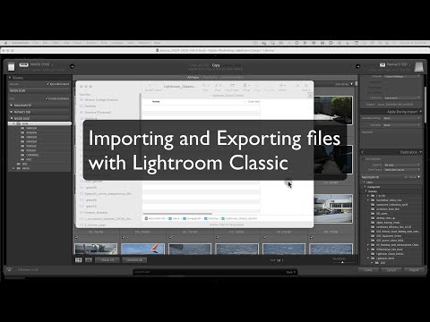 Importing and Exporting files with Lightroom Classic
