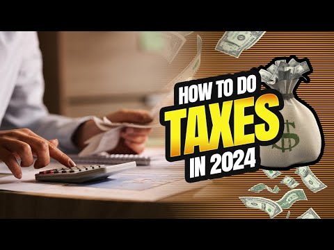 How To Do Taxes in 2024