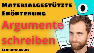 Materialgestütze Erörterung - Argumente schreiben - Tipps und 3 Beispiele