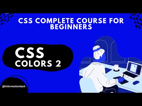 What is CSS colors 2 | CSS Course | Information Tech | Tutorials #13