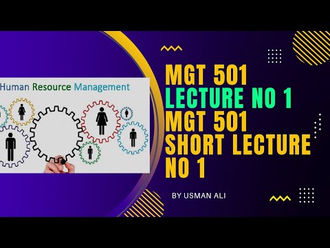 Mgt501 Human Resource Management Short Lecture no 1 in 4k.