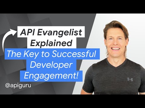 API Evangelist Explained: The Key to Successful Developer Engagement!
