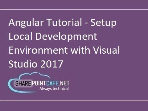 Angular Tutorial - Setting Local development environment with Visual Studio 2017