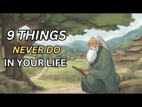 9 Things You Should Never Do in Your Life - A Short Zen Story
