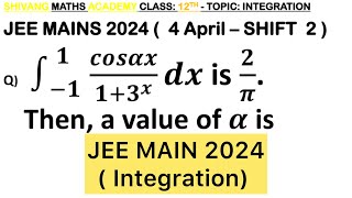 Q) If the value of the integral ∫_(−1)^1 cos𝛼𝑥/(1+3^𝑥 ) 𝑑𝑥 is 2/𝜋.  Then, a value of 𝛼 #jee #maths