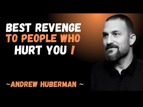 " BEST REVENGE TO PEOPLE WHO HURT YOU " | ANDREW HUBERMAN BEST SPEECH |