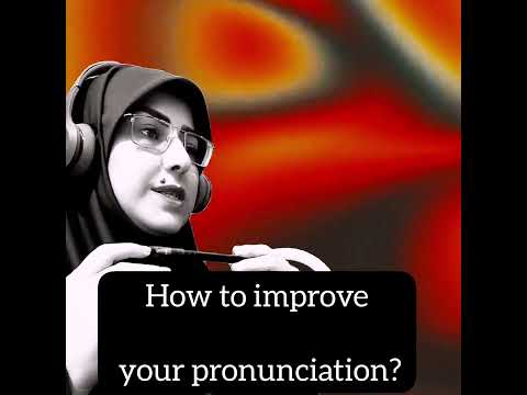 How to improve your pronunciation like a native speaker?