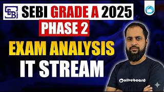SEBI Grade A 2025 Phase 2 analysis | IT Stream | Paper 2 Analysis