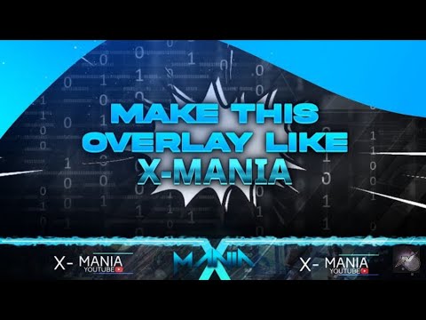 how to make live stream overlay like x mania x mania overlay tutorial on android