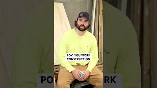 POV: You Work Construction