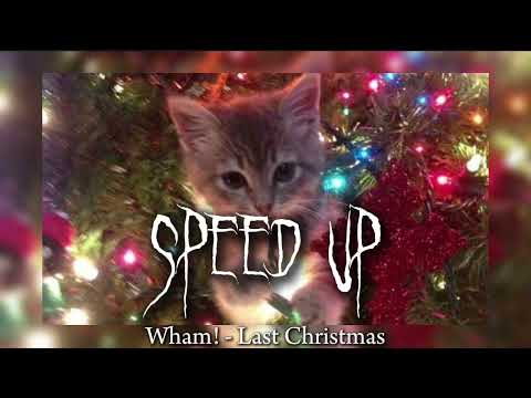 Wham! - Last Christmas (speed up)