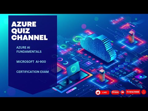 AI-900 Exam Quiz | Test Your Knowledge in Azure AI Fundamentals.