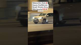 Maharashtra Deputy CM Eknath SHINDE’S Arrives with Tight Police Security Cover #Shorts#India#car#vip