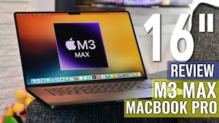 M3 Max MacBook Pro 16 inch Review -  Taking it to the Max!