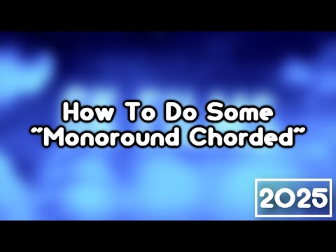 How To Do Some "Monoround Chorded"