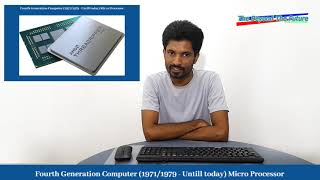 Fourth Generation Computer (1971/1979 - Untill Now) Micro Processor