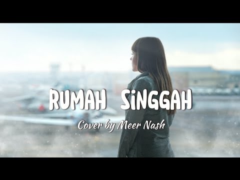Fabio Asher - Rumah Singgah (Cover by Meer Nash)Lyrics