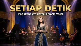 Setiap Detik - Hijau Daun | Cover Orchestra