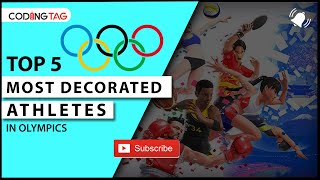 Top 5 most Decorated Athletes in Olympics
