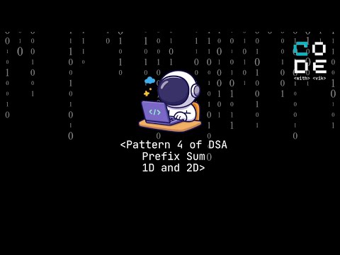 Pattern 4 -prefix sum | 1d and 2d prefix sum, when to use , why, everything explained in this video