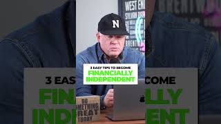 3 Easy Tips To Become Financially Independent