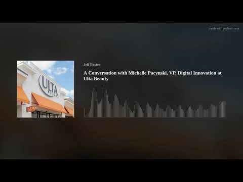 A Conversation with Michelle Pacynski, VP, Digital Innovation at Ulta Beauty.  #tri2022