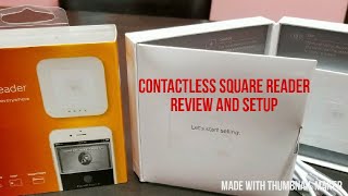 Square Reader Contactless Review and Tutorial 2017