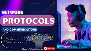 Understanding Network Protocols and Communications: The Basics Explained | Haleem's Tech Visions