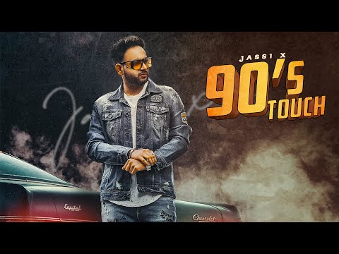 90'sTouch (Full Video) | Jassi X