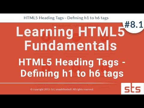 HTML5 Heading Tags - Defining h1 to h6 tags | HTML5 Fundamentals Video Tutorial Series 2016 #8.1