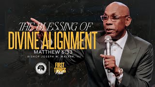 FIRST THINGS FIRST (PART 1) | THE BLESSING OF DIVINE ALIGNMENT
