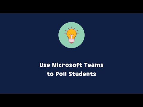 How To Use Microsoft Teams to Poll Students