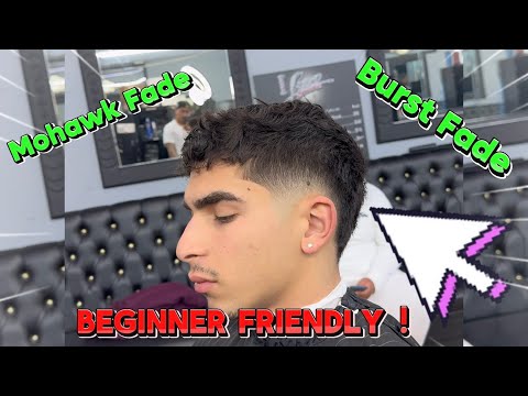 BURST FADE TUTORIAL / MOHAWK FADE - BEGINNER FRIENDLY