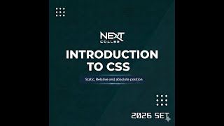 CSS class 4: Static, Relative and absolute position (Next College 2026)