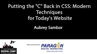 Putting the "C" Back in CSS: Modern Techniques for Today's Website