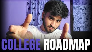 Complete RoadMap For First Year College Students(4 Years to Build Your Future).