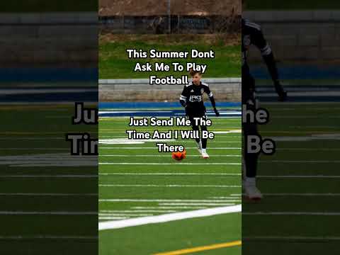 Summer Football 💯 #footballsoccer #relatable #summer #footy #vibes #fyp #viralvideo #soccer #shorts