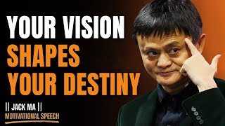 The Power of Visionary Thinking: Unlock Your Hidden Potential Today | JACK MA