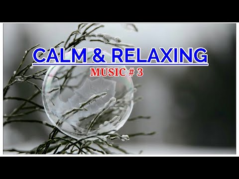 new calm and relaxing | music 3 | white river