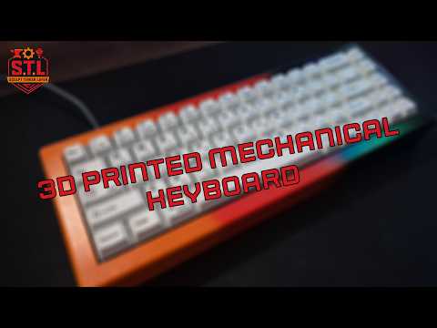 Designing & Building a 3D Printed Mechanical Keyboard!
