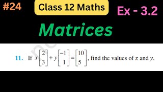 Matrices |  Matrices Class 12 Maths Ch 3 | Class 12 maths chapter 3 & ex 3.2