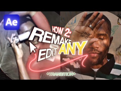 How 2: REMAKE Any TRANSITION Edit | After Effects