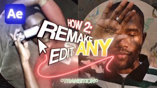 How 2: REMAKE Any TRANSITION Edit | After Effects