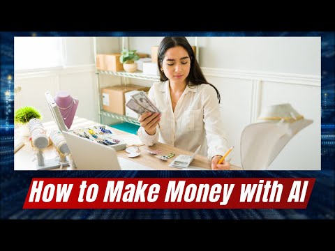 How to Make Money with AI: A Beginner's Guide